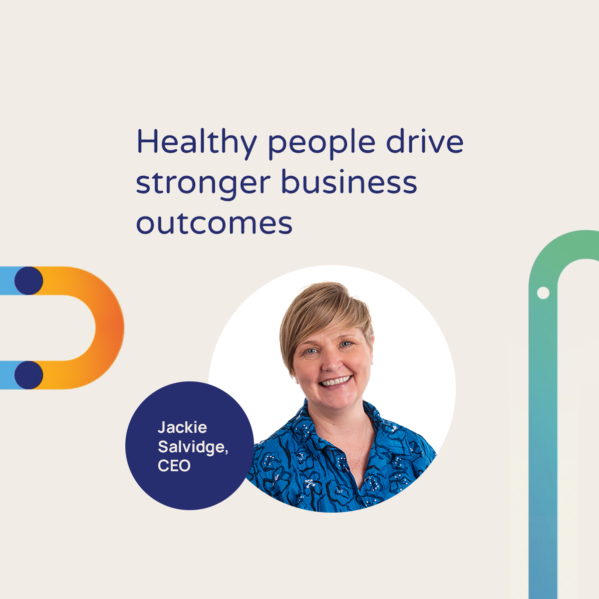 Healthy people drive stronger business outcomes - Jackie Salvidge, CEO